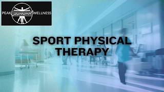 Sports Physical Therapy - Peak Wellness