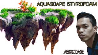 Membuat aquascape dari styrofoam Aquarium tema avatar