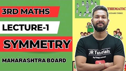 3rd Maths | Chapter -Symmetry | Lecture 1 | Maharashtra Board |