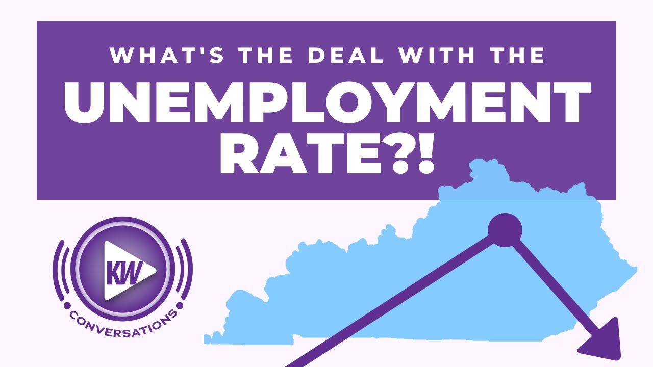 KW Conversations 1 What's the Deal with Kentucky's Unemployment Rate