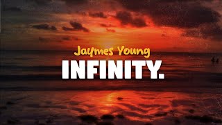 Jaymes Young  Infinity s