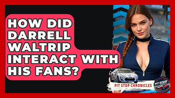 How Did Darrell Waltrip Interact With His Fans? - Pit Stop Chronicles