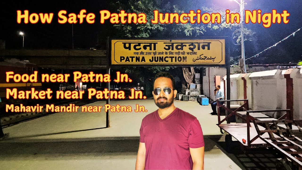 How Safe Patna Junction for Night Stay | Patna Junction Famous Food Tour | 