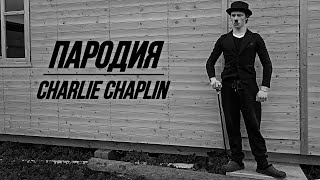 : . CHARLIE CHAPLIN.