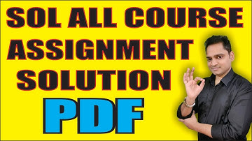 SOL ASSIGNMENT SOLUTION PDF FOR ALL COURSES | EduTrix | AshokKumar