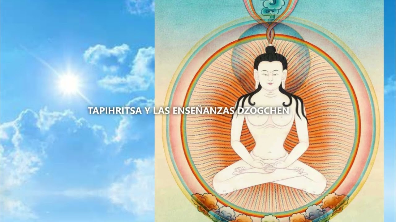 TAPIHRITSA Y LAS ENSEÑANZAS DZOGCHEN (maestro Bön)