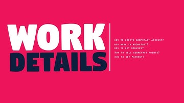Work Details  (Addmefast Work A to Z) | How to create account and get points?