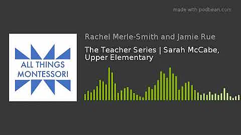 The Teacher Series | Sarah McCabe, Upper Elementary