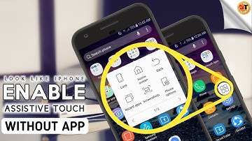 Enable Assistive Touch on Any Samsung Phones | Use assistive touch look like iPhone