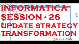 Update strategy transformation - Informatica Tutorial - Session - 26