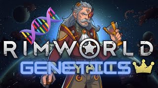 RimWorld Genetics 08 Expansion and Downsizing
