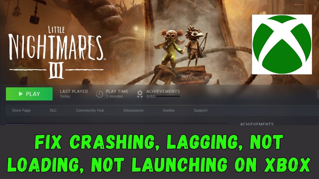 Fix Little Nightmares III Won't Launch, Crashing, Lag, Not Loading on ...