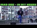 Mad Dog - In My House (Official Videoclip)
