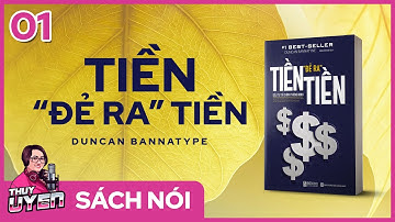 [Sách nói] Tiền Đẻ Ra Tiền (Phần 1/3) - Duncan Bannatyne | Thùy Uyên