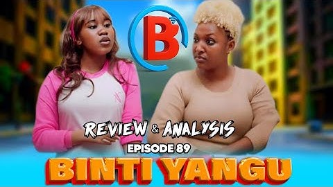 BINTI YANGU 89 Full Episode #Review 1 | DEEP MOVIE REVIEW AND ANALYSIS part (a)