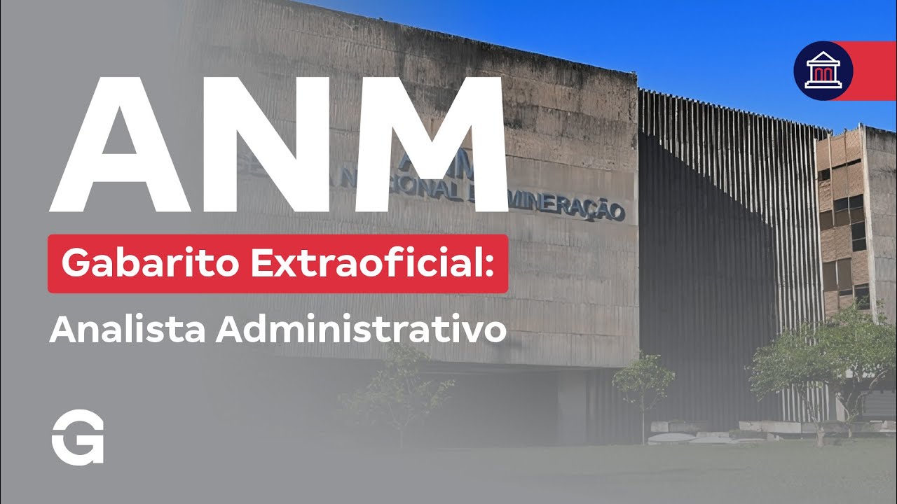 Concurso ANM | Gabarito Extraoficial: Analista Administrativo