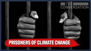 Prisoners Of Climate Change: The Devastating Effects Of Global Warming On The Incarcerated