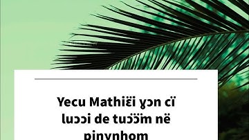 Yecu Mathiei xon cii luooi de tuom