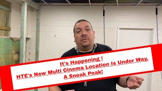 Its Happening ! HTEs New Multi Cinema Location Is Under Way - A Sneak Peak!
