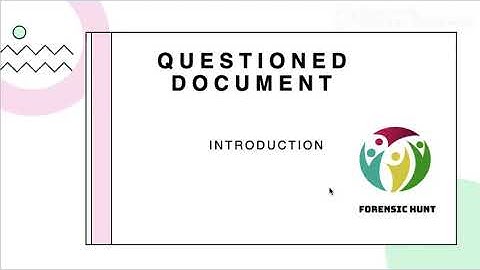 Introduction to Questioned Document