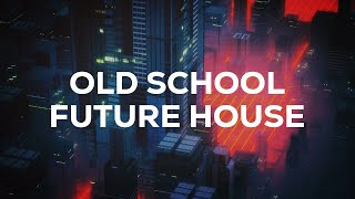OLD SCHOOL FUTURE HOUSE MIX 2017 #2
