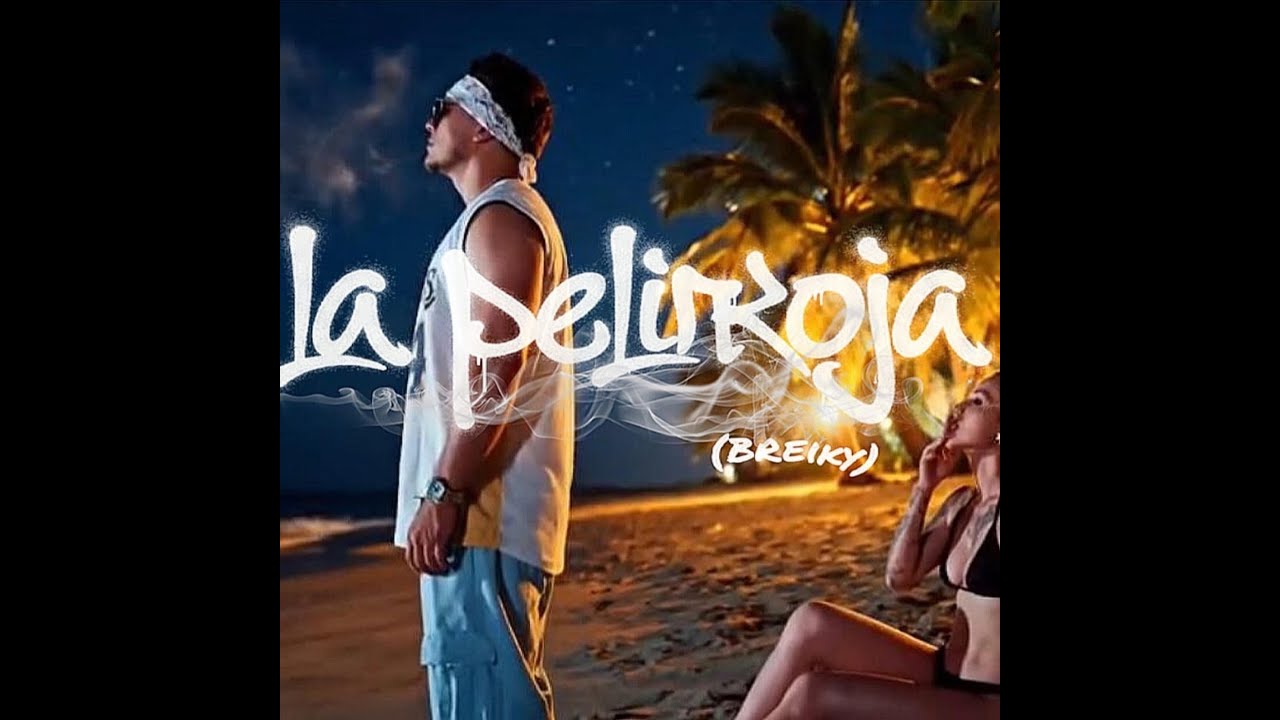 BREIKY - La Peli Roja