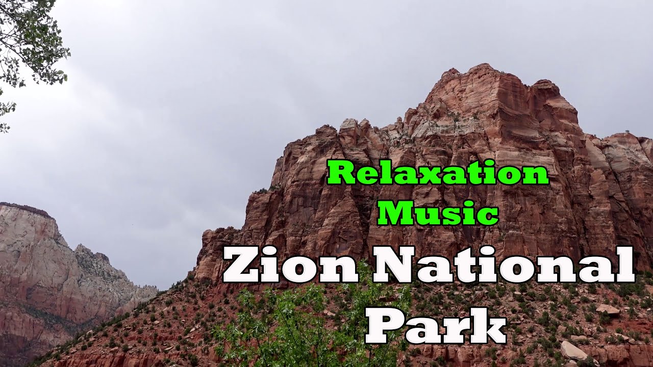 Relaxation or Sleeping Music with 4k Video and Scenic View of the Zion National Park.