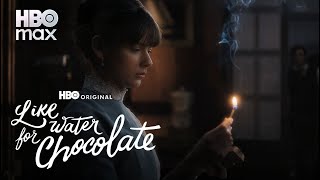 Like Water For Chocolate Official Trailer Hbo Max