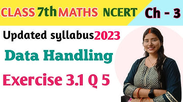 Q 5 , Ex 3.1 - Data Handling - Chapter 3 - Class 7th NCERT | maths new syllabus 2023