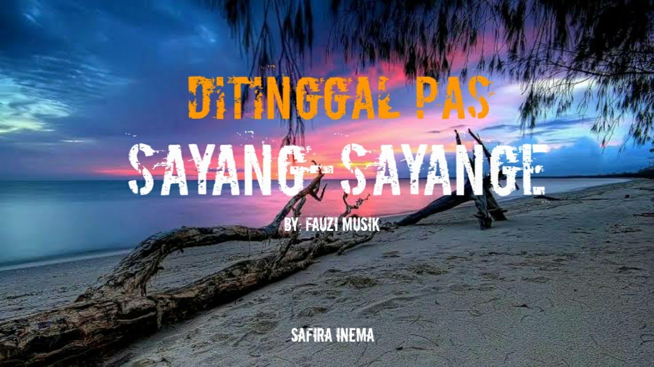 Ditinggal Pas Sayang Sayange Safira Inema Unofficial Lirik Youtube