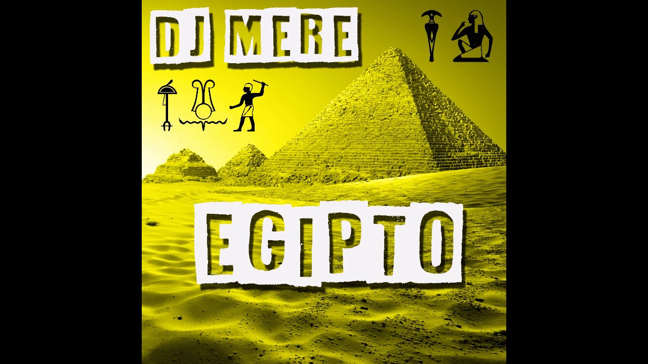 Watch DJ MERE EGIPTO on YouTube Watch DJ MERE EGIPTO on YouTube