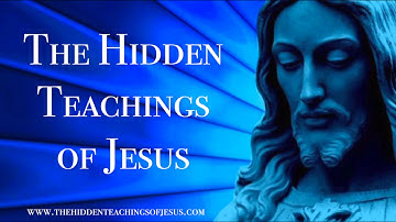 The Hidden Teachings of Jesus