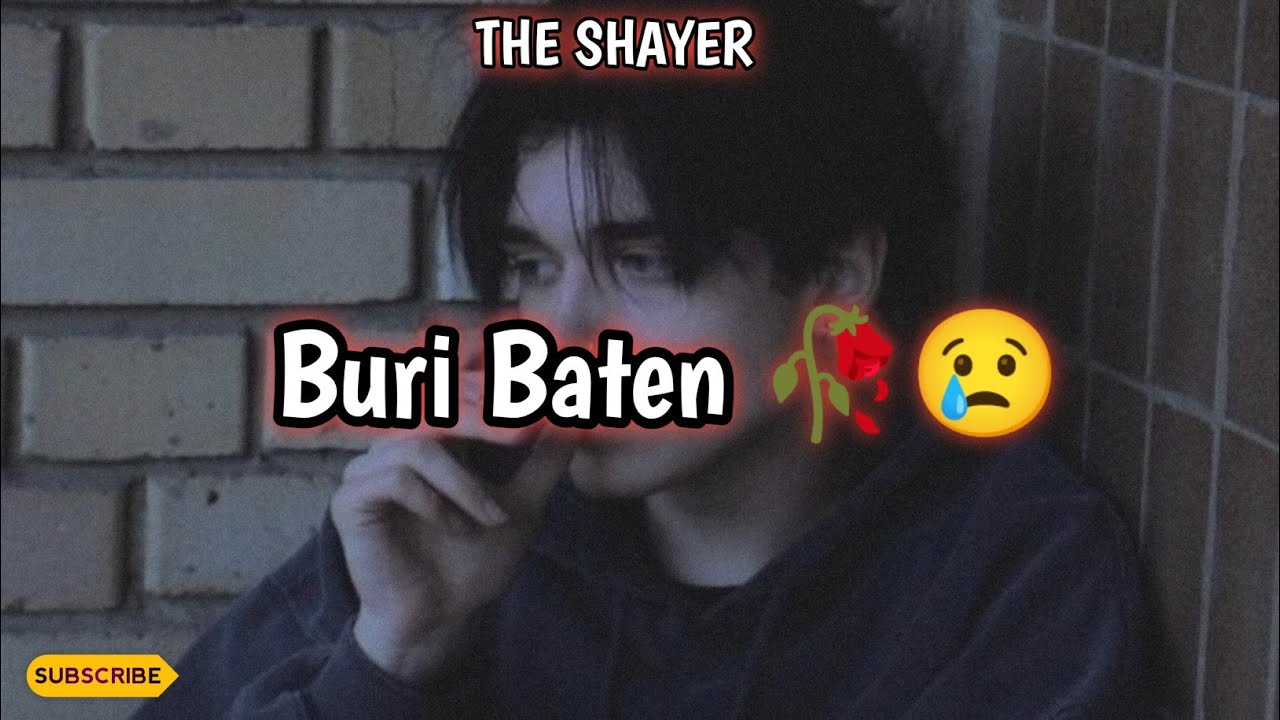 Popular Shayer buri baten 🥀💔|best shayari heart touching 😢|The Shayer ️ - YouTube