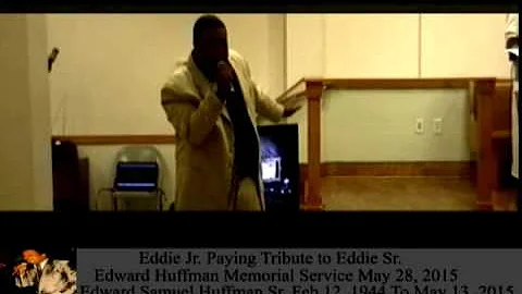 Edward Huffman Sr. Memorial service -A change gonn...