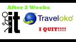 2 Weeks in and I QUIT TRAVELOKO