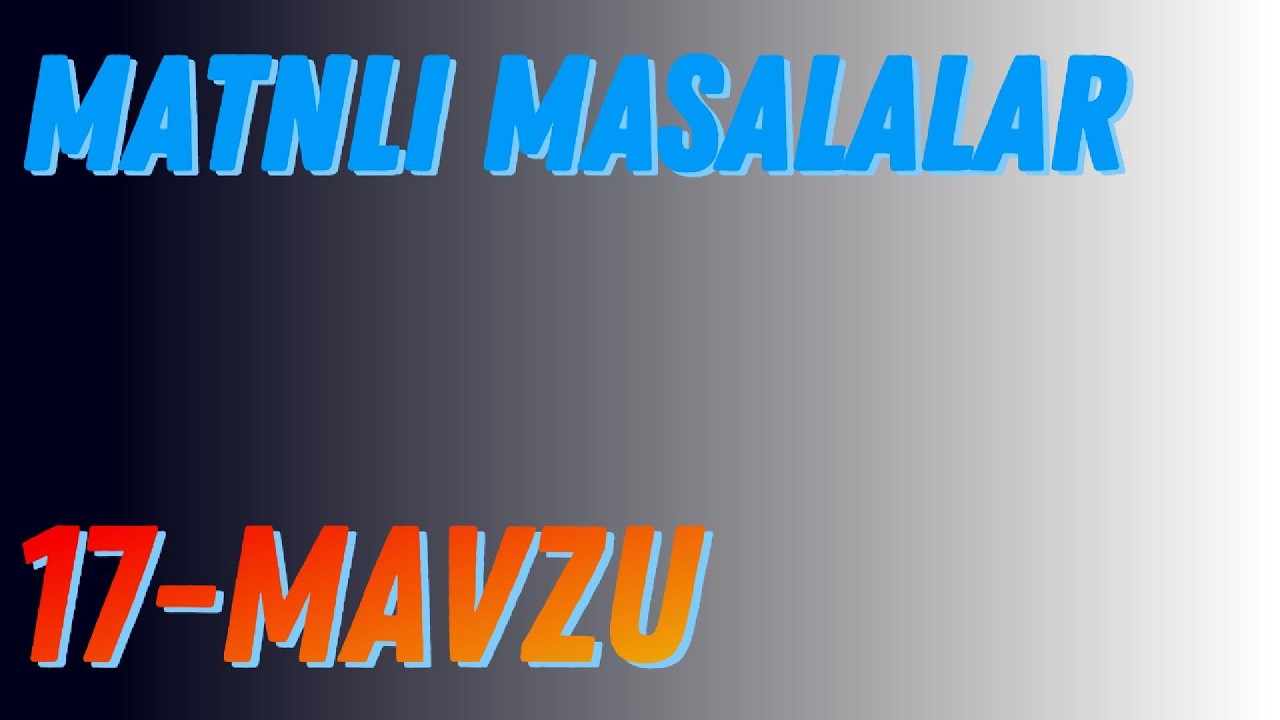 IDC 2-QISM | 17-MAVZU | MATNLI MASALALAR