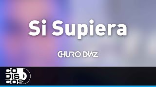 Si Supiera, Churo Diaz y Elías Mendoza - Audio chords