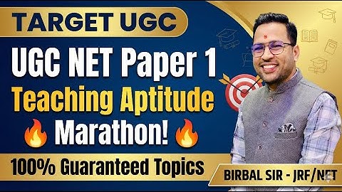 UGC NET Paper 1 Teaching Aptitude Marathon! 🔥 100% Guaranteed Topics by Birbal Sir