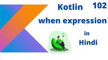 Kotlin when Expression in hindi part -102
