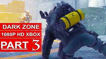 The Division Gameplay Walkthrough Part 3 [1080p HD Xbox One] The Dark Zone - No Commentary