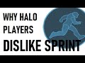 Why Do Halo Players HATE Sprint?