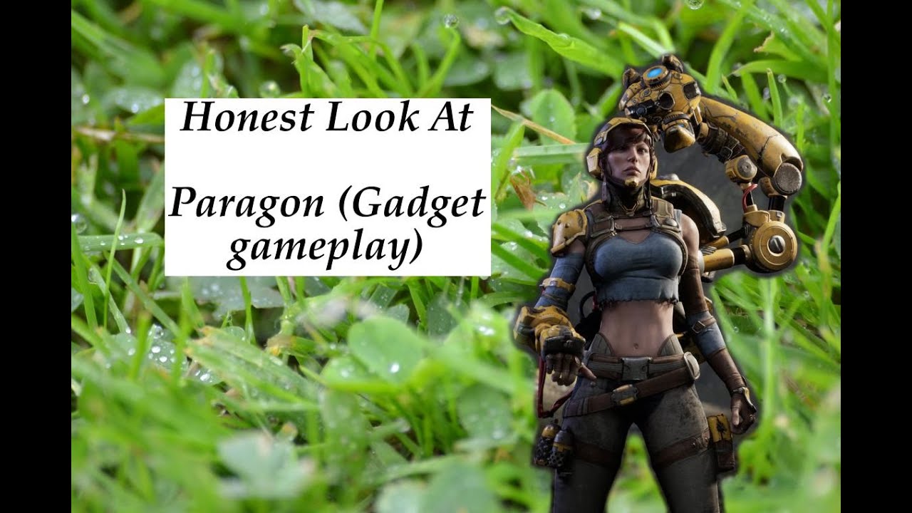 Honest Look At - Paragon (Gadget gameplay)