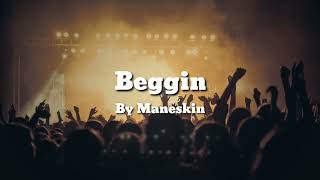 Beggin (Lyrics/Lirik) - Maneskin