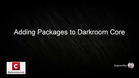 Creating Package Groups and Adding Packages to Darkroom Core