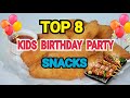 8 SNACKS For KIDS Birthday Party || Party Menu by (YES I CAN COOK) #BirthdayPartySnacks #PartyMenu