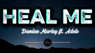 Damian Marley ft. Adele - HEAL ME (Lyrics Video)