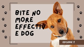 Bite No More Effective Dog Training FREE PDF IN BIO