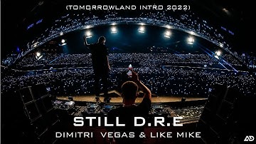 Dimitri Vegas & Like Mike - Still D.R.E (Dimitri Vegas & Like Mike Intro 2022)