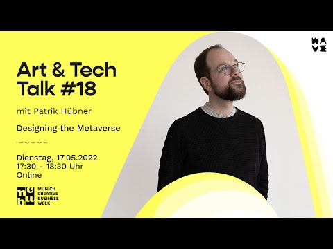 Art & Tech Talk #18: »Designing the Metaverse« mit Patrik Hübner