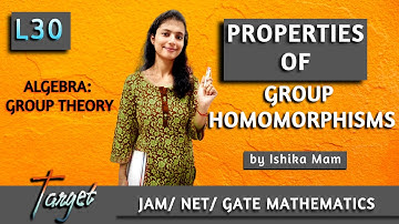 Properties of Group Homomorphisms - L 30 | Group Theory Revision Series | IIT JAM/ NET/ GATE |